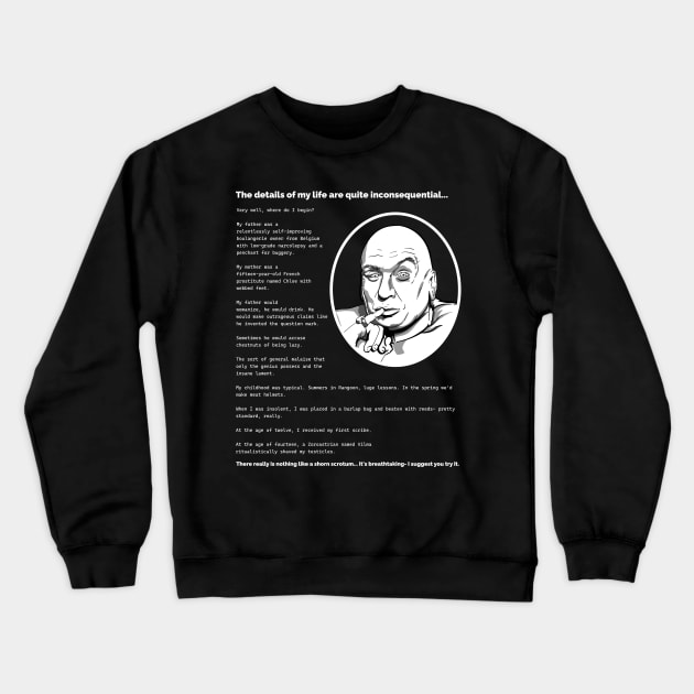 Dr Evil's Early Life Story Crewneck Sweatshirt by Meta Cortex